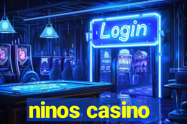 ninos casino